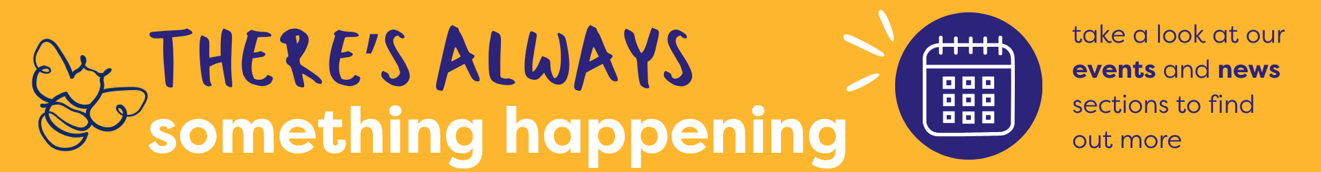 There's Always Something Happening